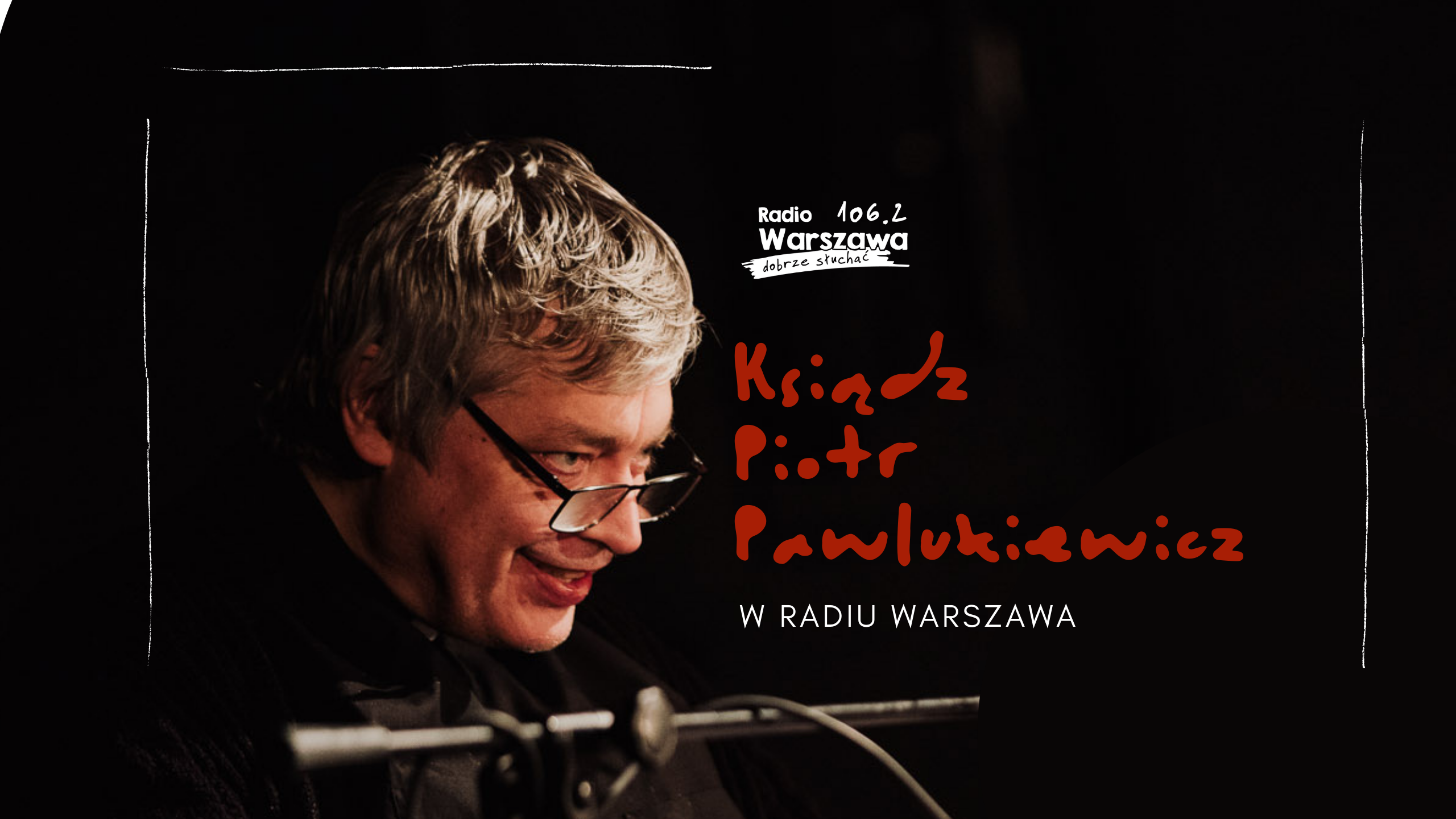 Ksiądz Piotr Pawlukiewicz w Radiu Warszawa Radio Warszawa 106 2 FM