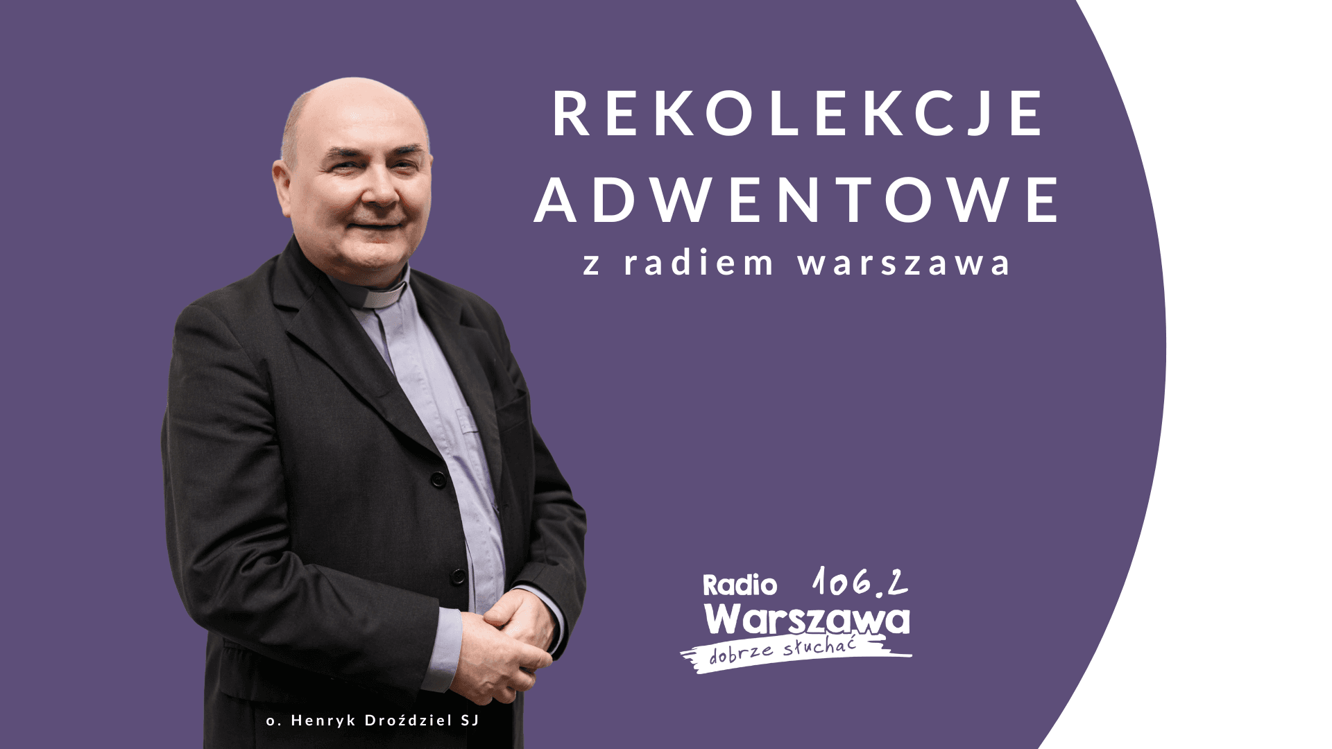 Rekolekcje adwentowe „Przychodzę, aby pozostać” – posłuchaj całości!