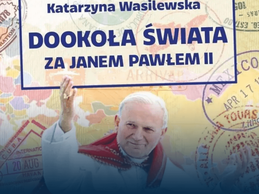 Książka „Dookoła świata za Janem Pawłem II”
