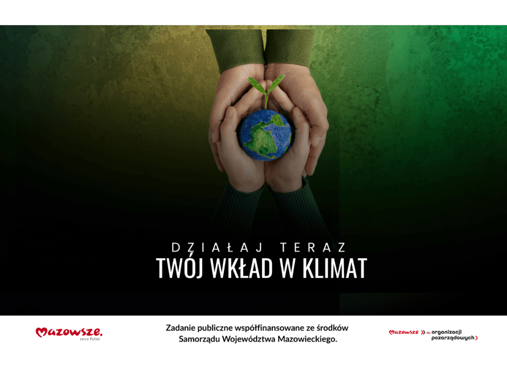 Działaj teraz. Twój wkład w klimat