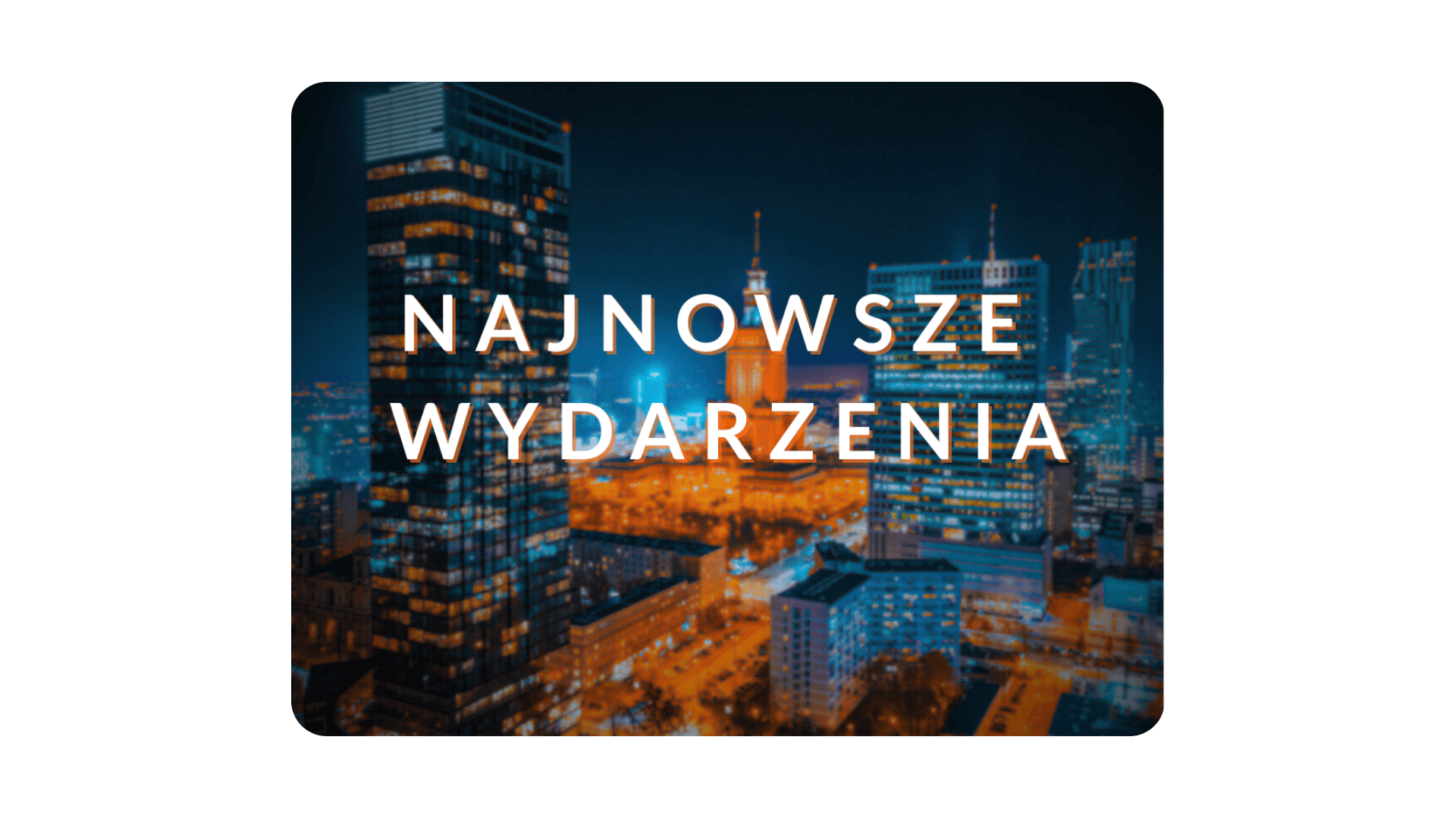 Najbliższe wydarzenia w Warszawie i okolicach