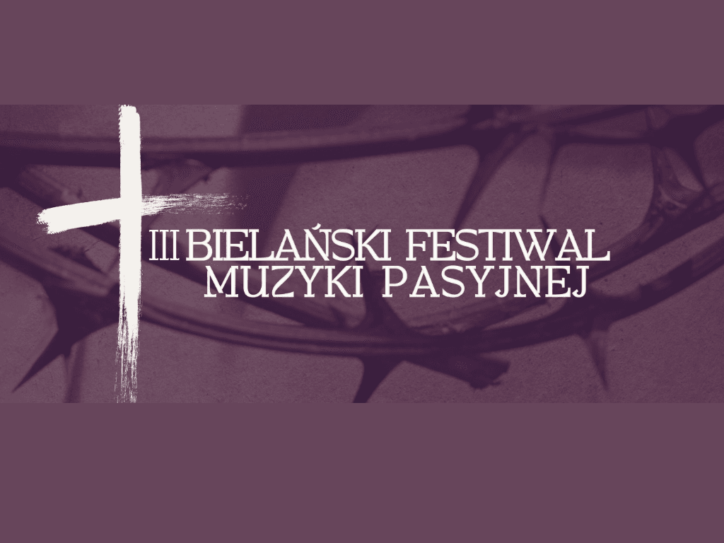 Bielański Festiwal Muzyki Pasyjnej 2026
