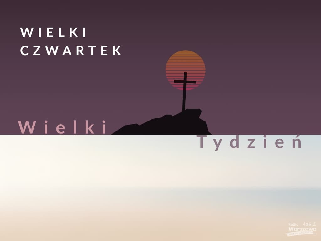 Program na Wielki Czwartek
