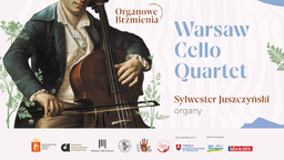 VII Festiwal Organowe Brzmienia – cztery wiolonczele i potęga organów. Muzyczny finał wakacji w Aninie