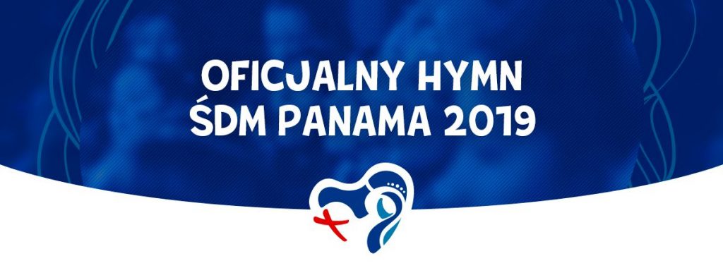 Premiera oficjalnego hymnu ŚDM Panama 2019 – POSŁUCHAJ!