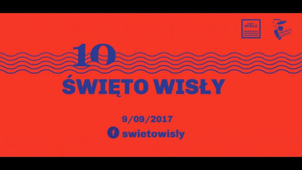 W sobotę na bulwarach "Święto Wisły 2017" W sobotę na bulwarach "Święto Wisły 2017"