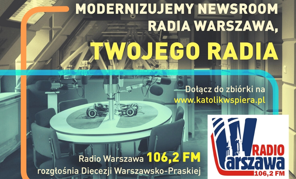 Do końca czerwca trwa zbiórka na newsroom Radia Warszawa Do końca czerwca trwa zbiórka na newsroom Radia Warszawa