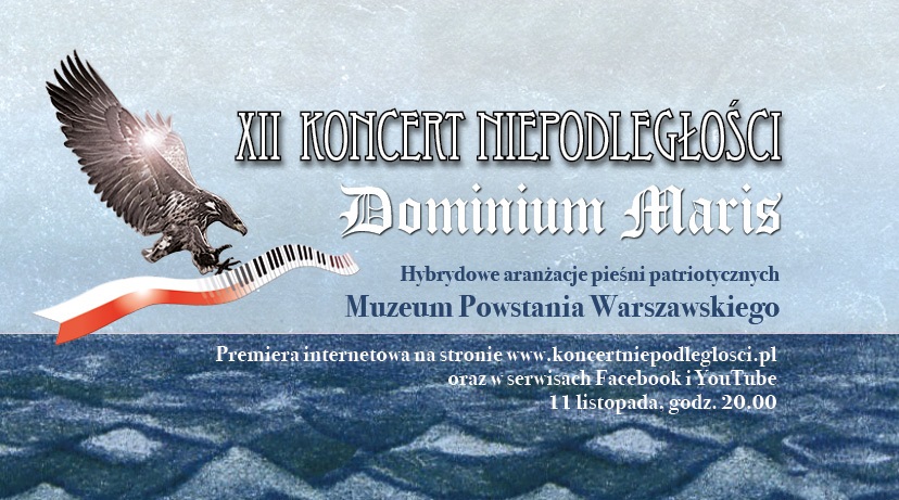 XII Koncert Niepodległości „Westerplatte”, edycja „Dominium Maris” XII Koncert Niepodległości „Westerplatte”, edycja „Dominium Maris”