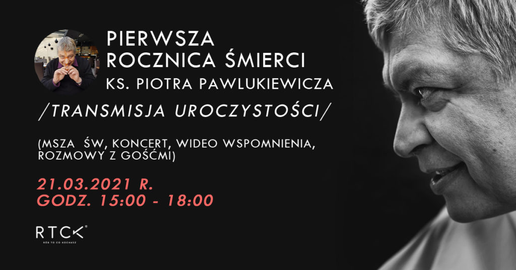Pierwsza rocznica śmierci ks. Pawlukiewicza. Wydawnictwo RTCK zaprasza na uroczystości Pierwsza rocznica śmierci ks. Pawlukiewicza. Wydawnictwo RTCK zaprasza na uroczystości
