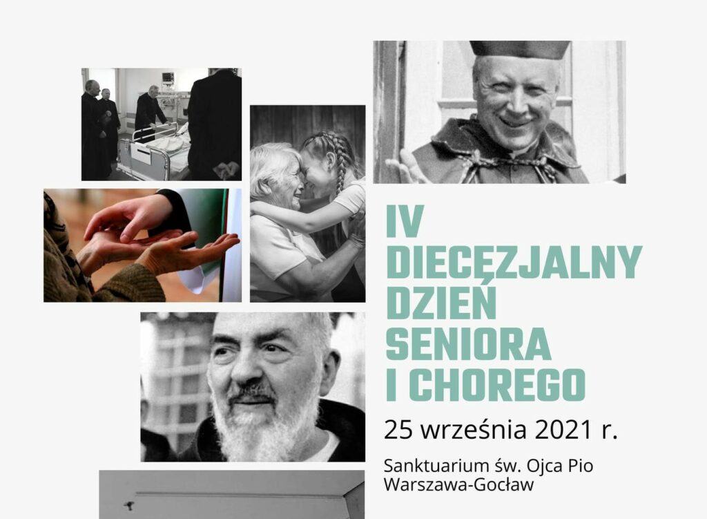 IV Diecezjalny Dzień Seniora i Chorego IV Diecezjalny Dzień Seniora i Chorego