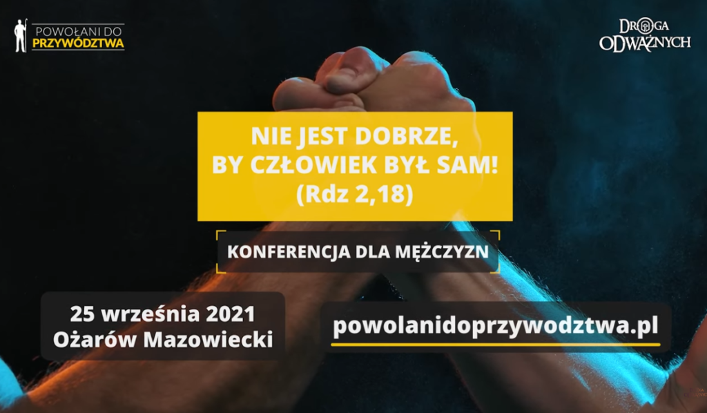 „Nie jest dobrze, by człowiek był sam”. Konferencja dla mężczyzn „Nie jest dobrze, by człowiek był sam”. Konferencja dla mężczyzn