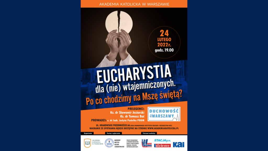 W czym tkwi tajemnica przeżywania Eucharystii? W czym tkwi tajemnica przeżywania Eucharystii?