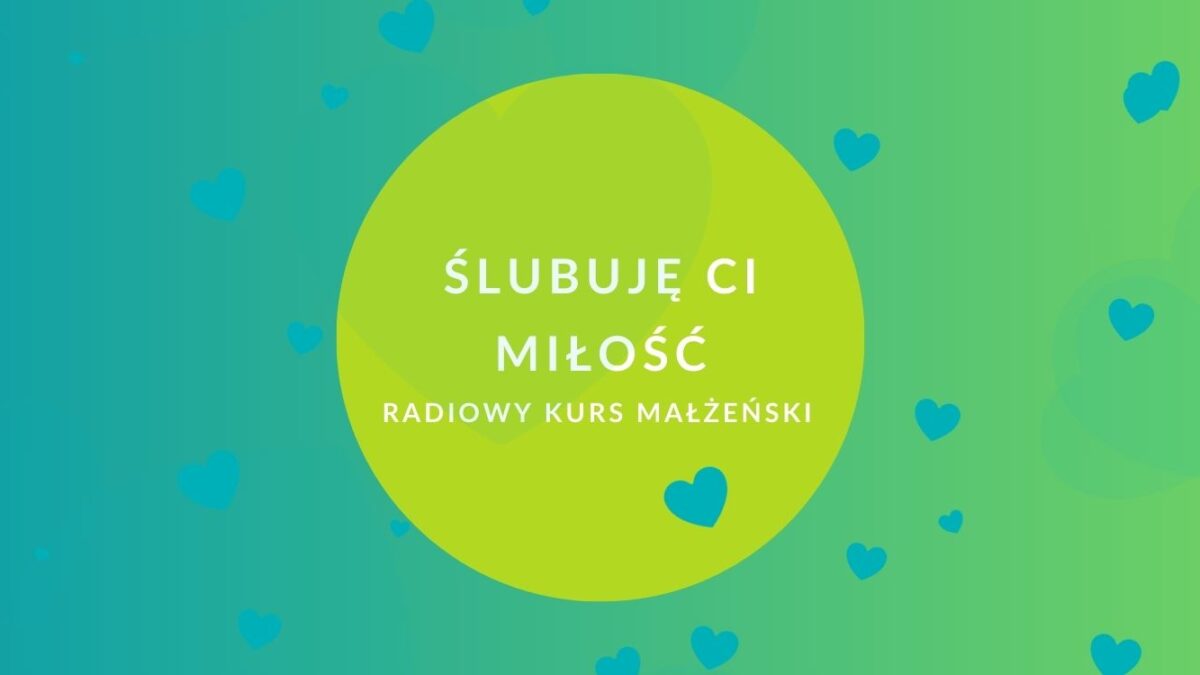 Ślubuję ci miłość. Radiowy kurs małżeński