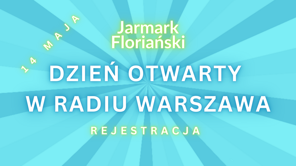 Radio Warszawa otwiera swoje drzwi na Jarmarku Floriańskim – zapraszamy!