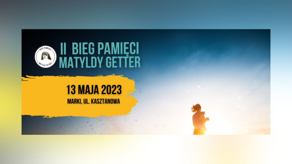 II Bieg Pamięci Matyldy Getter już w najbliższą sobotę