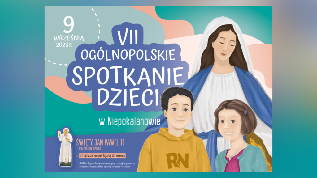 9 września 2023 – VII Ogólnopolskie Spotkanie Dzieci w Niepokalanowie