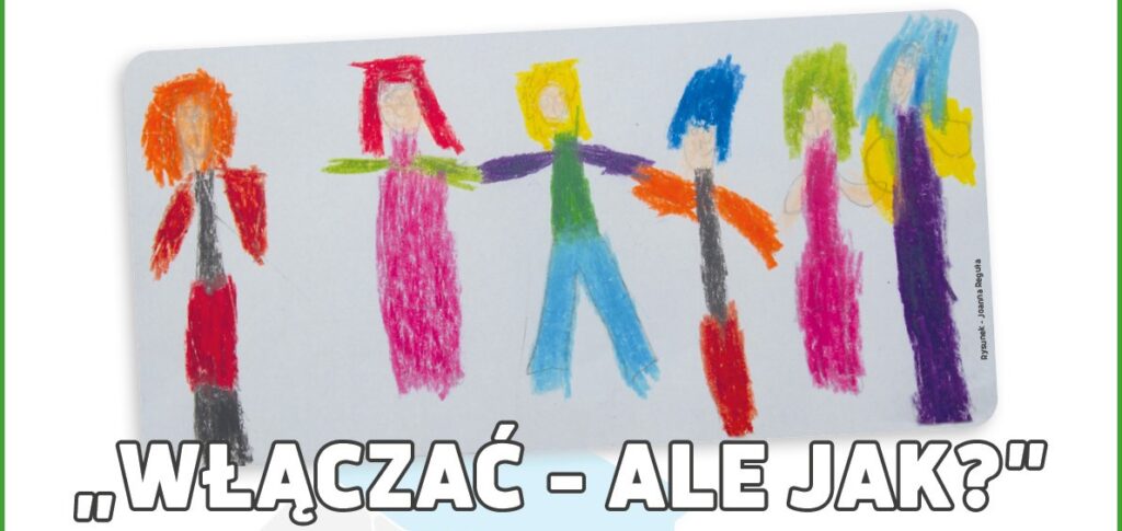 Seminarium edukacyjne „Włączać – ale jak?