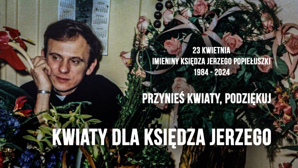 Przynieś kwiaty dla księdza Jerzego