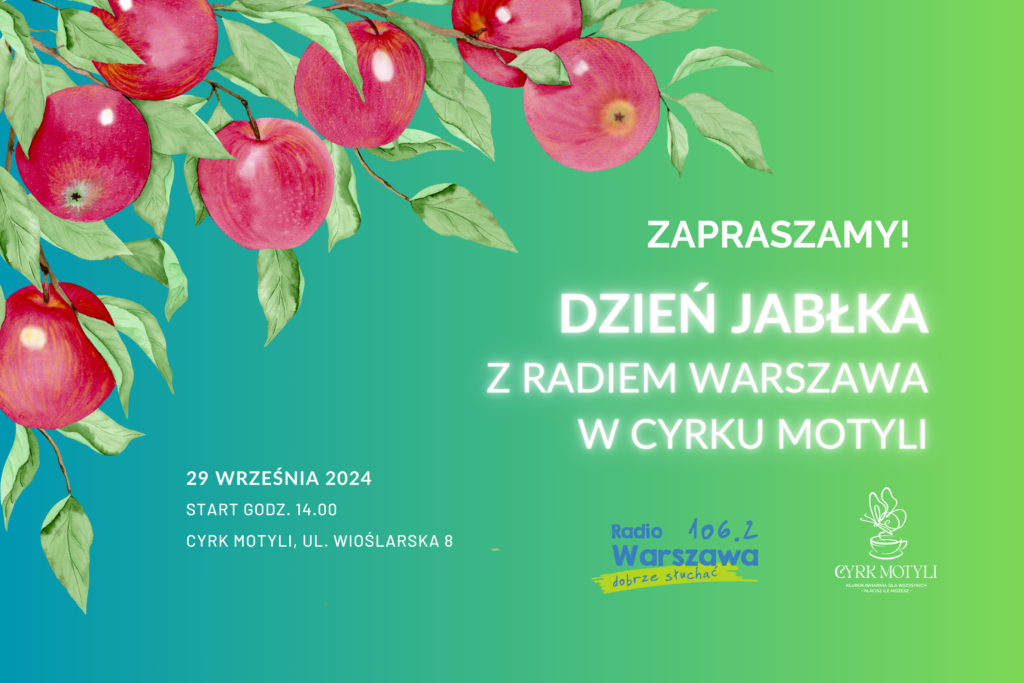 Świętuj Dzień Jabłka z Radiem Warszawa w Cyrku Motyli!