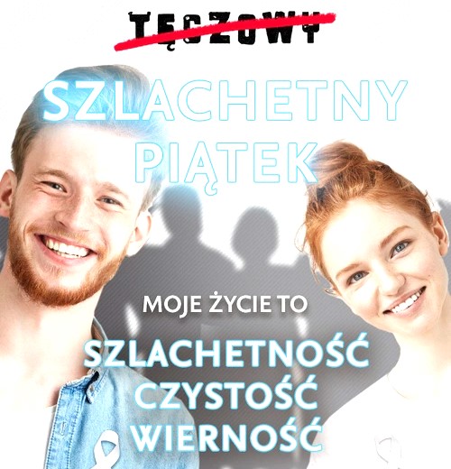 „Szlachetny Piątek” promuje wierność i czystość