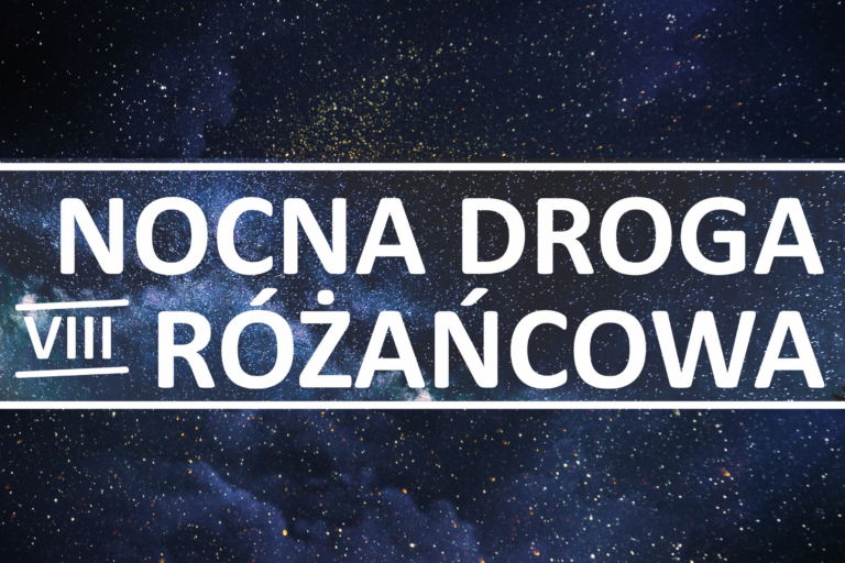 Nocna Droga Różańcowa już dziś