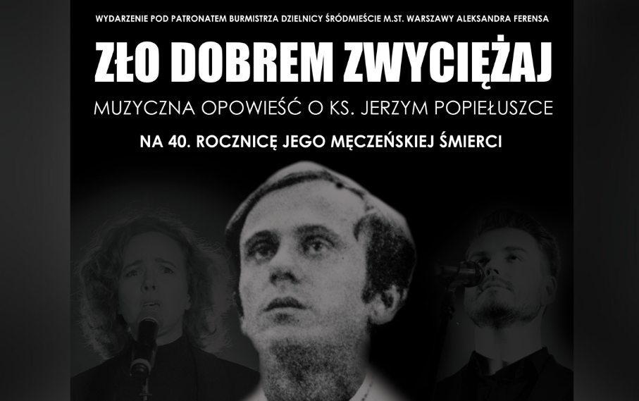 Zło dobrem zwyciężaj! – muzyczna opowieść o bł. Jerzym