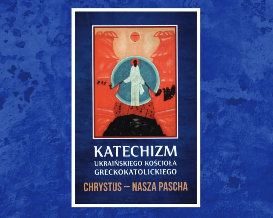 Katechizm Ukraińskiego Kościoła Greckokatolickiego po polsku