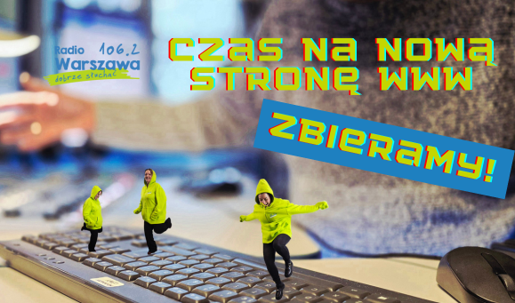 Pomóż nam zbudować nową stronę Radia Warszawa!