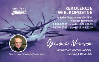 Rekolekcje Wielkopostne Waldemar Chrostowski