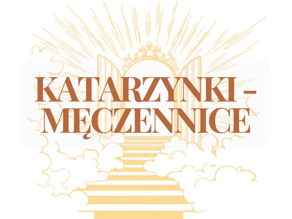 15 Męczennic II Wojny Światowej – sióstr katarzynek 15 Męczennic II Wojny Światowej – sióstr katarzynek