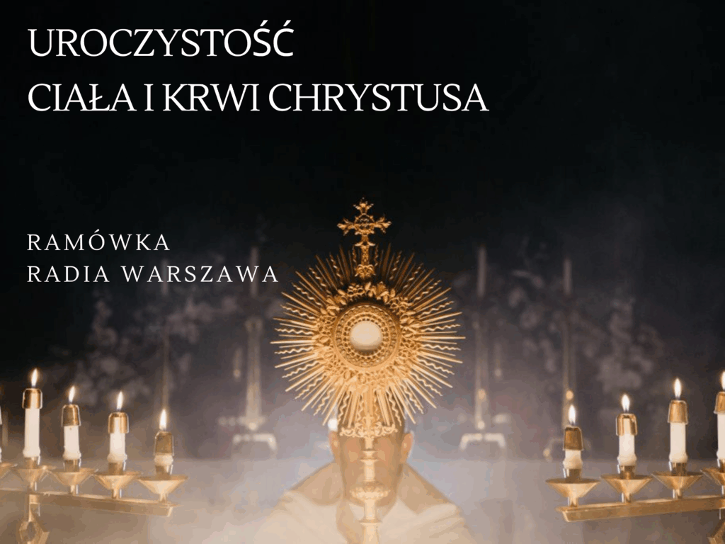 Boże Ciało w Radiu Warszawa Boże Ciało w Radiu Warszawa
