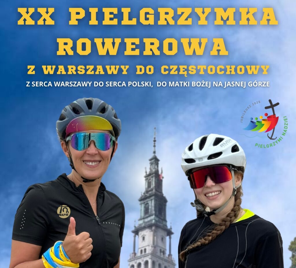 🚴♂️ XX Jubileuszowa Warszawska Pielgrzymka Rowerowa 🚴♀️ 🚴♂️ XX Jubileuszowa Warszawska Pielgrzymka Rowerowa 🚴♀️