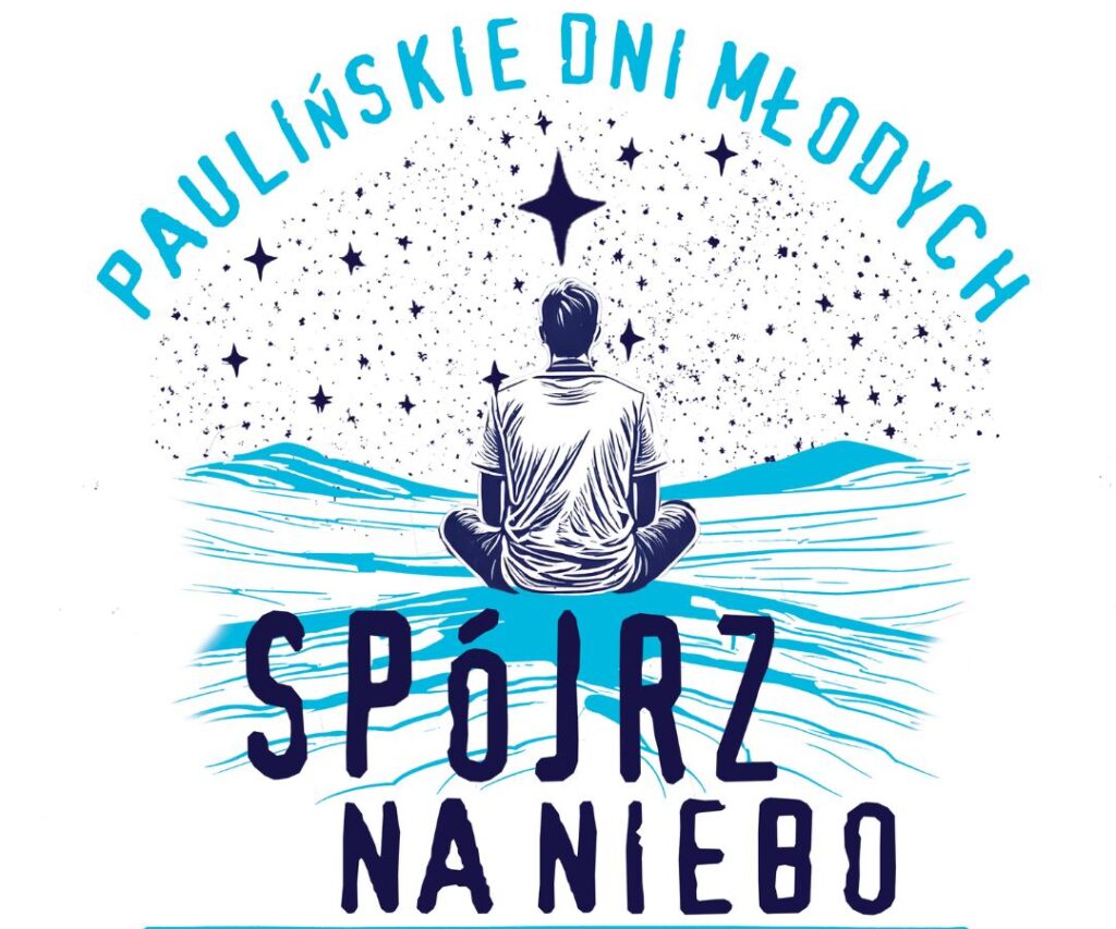 Paulińskie Dni Młodych 2025 – „Spójrz na niebo” 🌌 Rekolekcje w Leśnej Podlaskiej