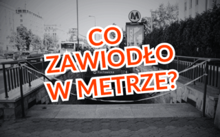 Metro co zawiodło